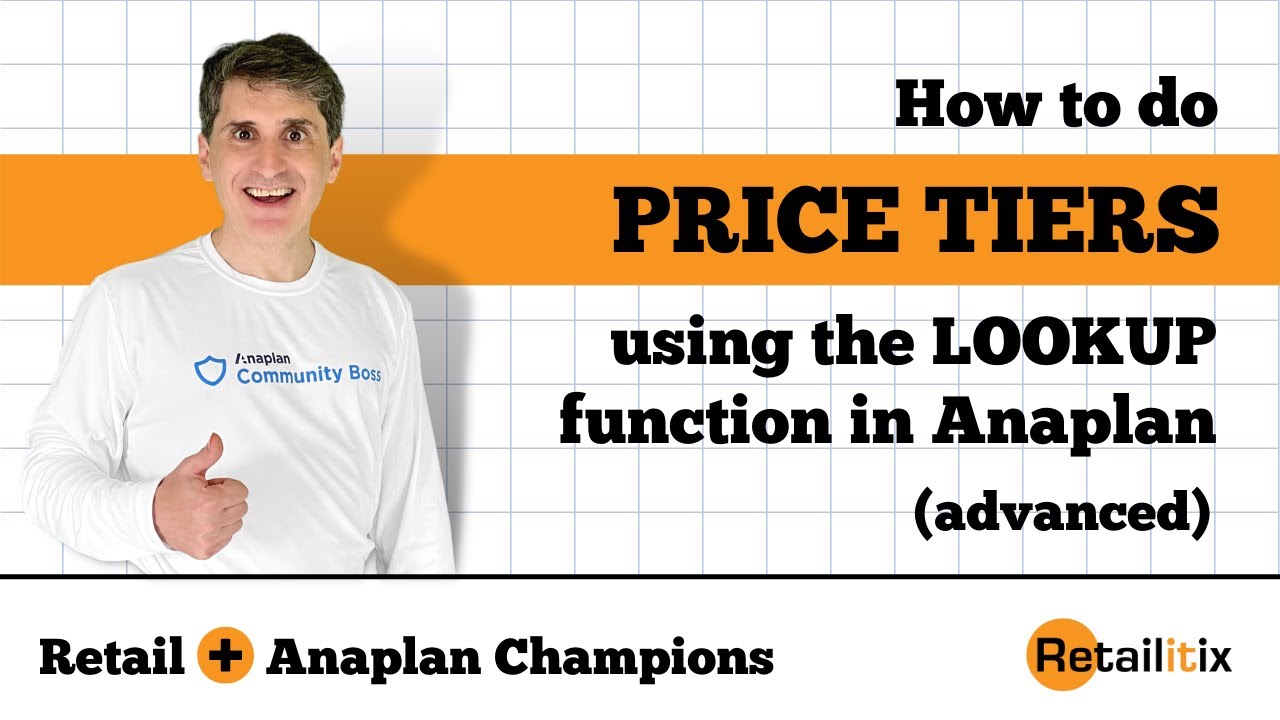A Real Anaplan User Story Using the LOOKUP Function - Price Tiers (Advanced)
