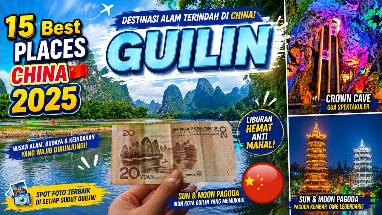 15 Tempat Wisata Hype dan Viral di GUILIN - CHINA ! NO. 6, 8  dan 11, WAJIB KAMU KUNJUNGI 2025