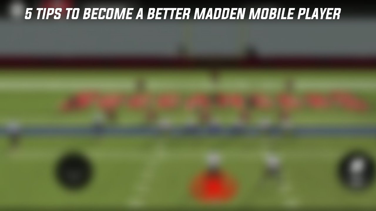 5 Tips To Become A Better Madden Mobile Player
