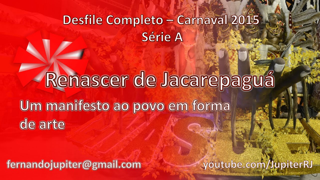 Desfile Completo Carnaval 2015 - Renascer de Jacarepaguá