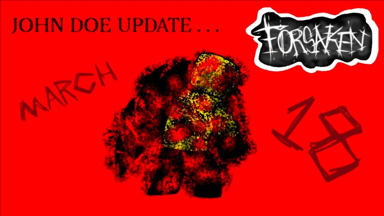 [UNDYING FAITH] March 18th . . . || Forsaken (John Doe BUFF Update)