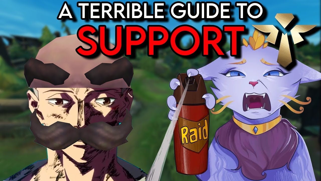 A Terrible Guide to League of Legends: Support