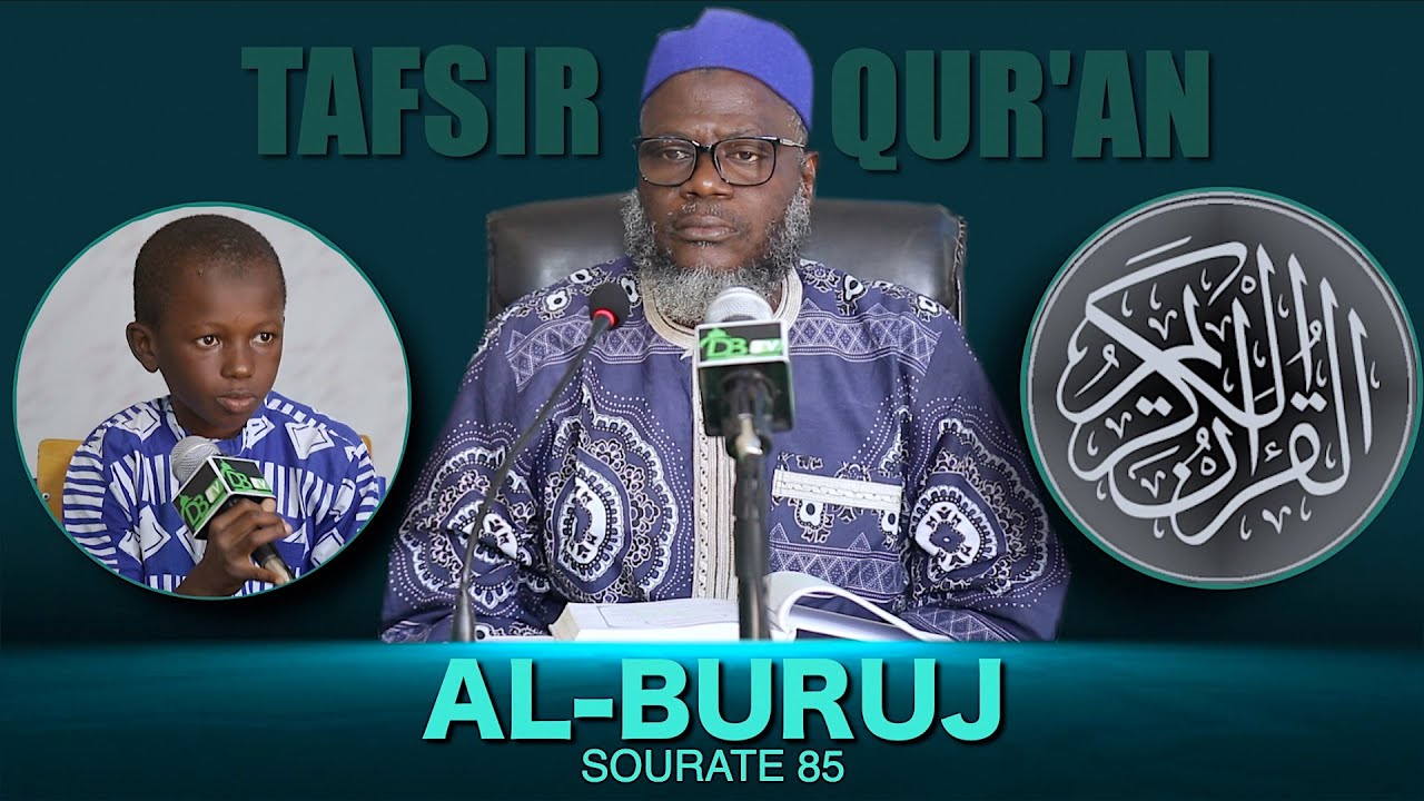Ramadan 2020 : Tafsir Al Qur'an Sourate 85 AL-BURUJ (Les constellations) Oustaz Oumar Ahmad SALL