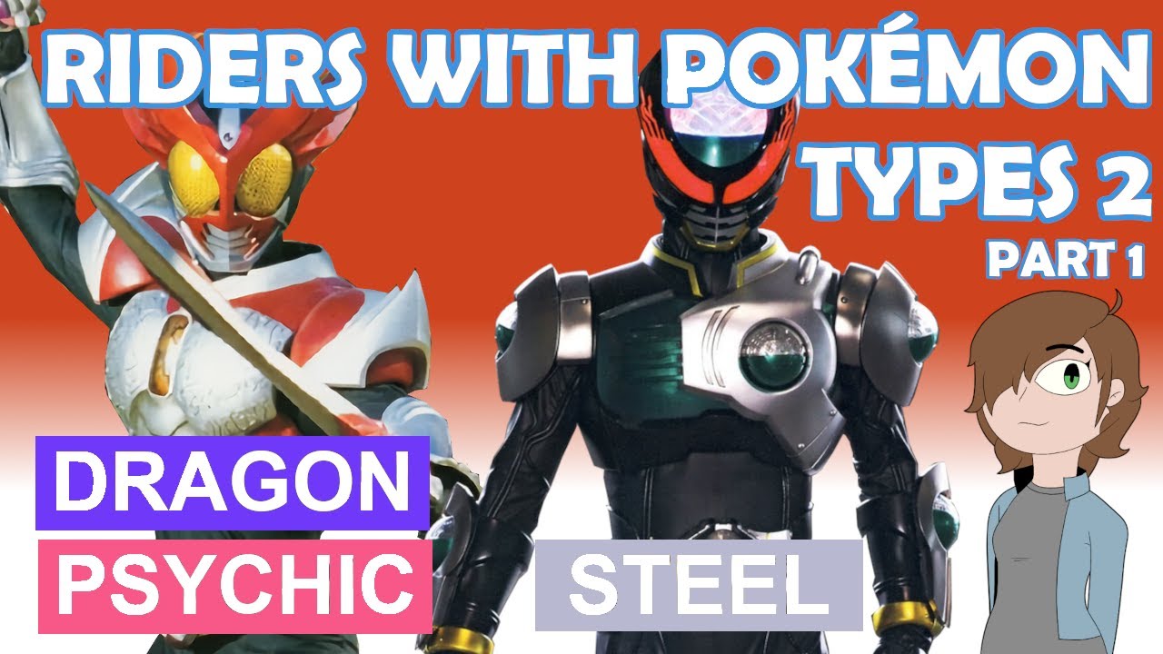 What if MORE Kamen Riders had POKÉMON TYPES? - Part 1