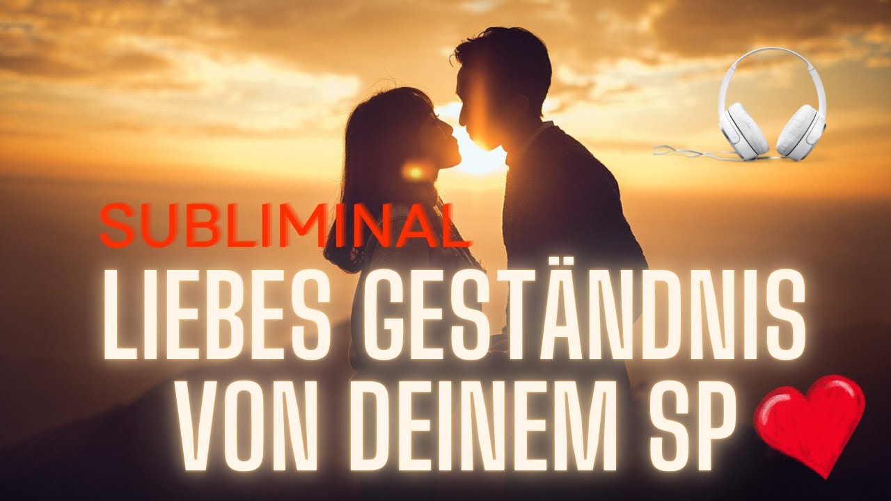 🎧♥ Subliminal ♥  Erhalte JETZT ein LIEBESGESTÄNDNIS von SP ❤️  #meditation #liebe #manifestieren