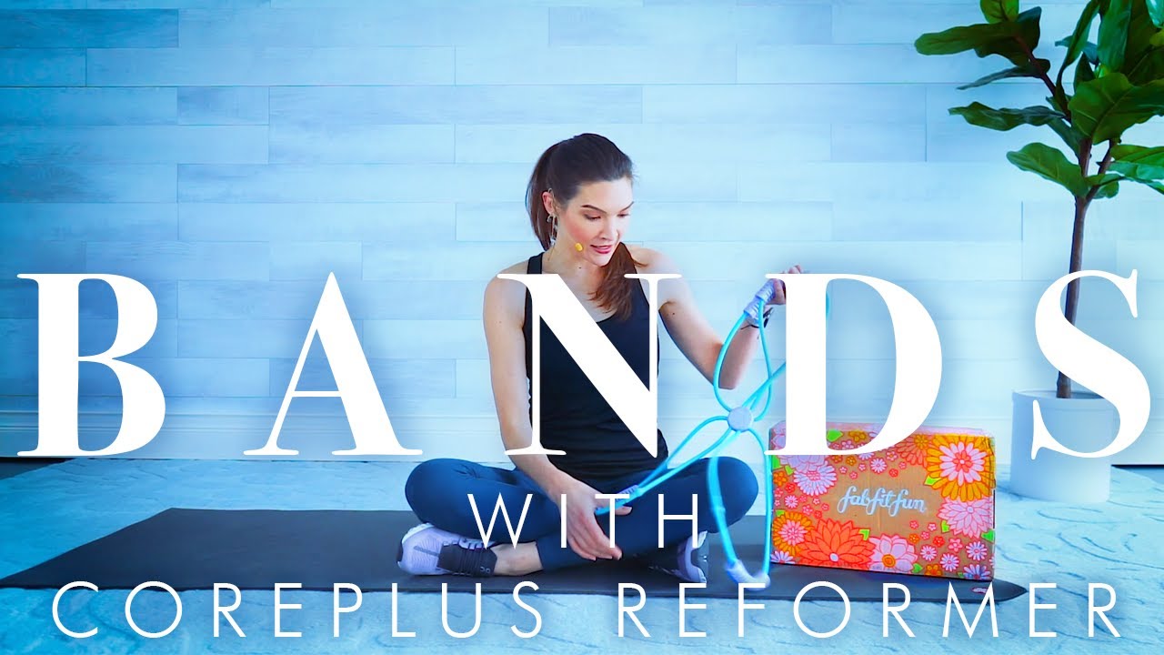 GAIAM Coreplus Reformer Resistance Bands Workout || FabFitFun Box