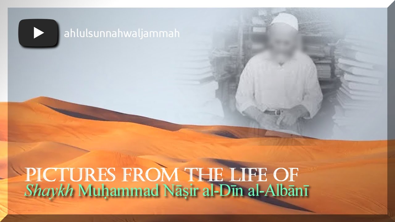 Pictures From The Life of Shaykh Muhammad Nasir al-Din al-Albani