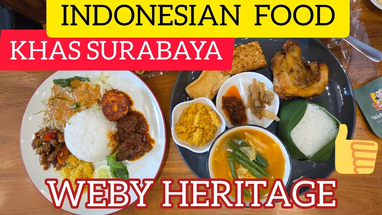 KULINERAN INDONESIAN FOOD ENAK KHAS SURABAYA DI WEBY HERITAGE MANTAP  BETUL 👍