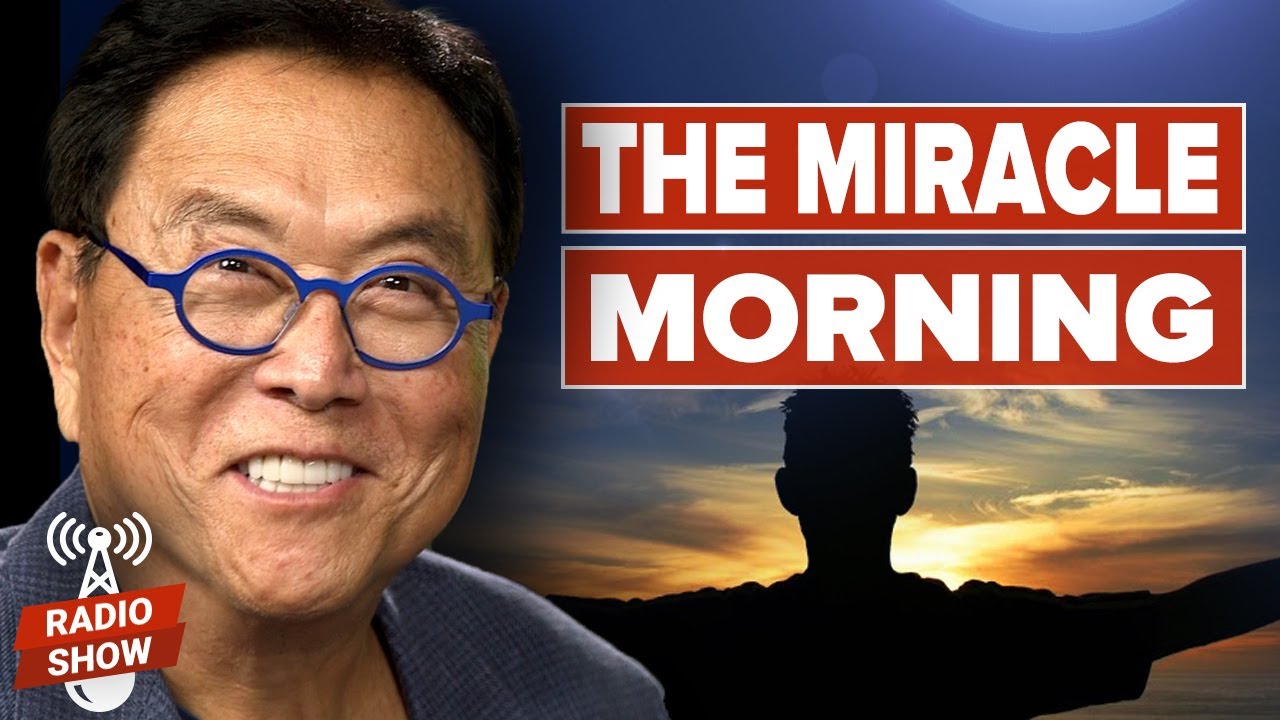 How to Create a Miracle Morning - Hal Elrod, Robert Kiyosaki and Kim Kiyosaki
