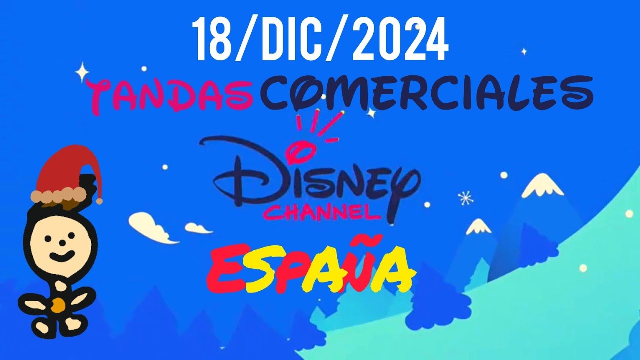 TANDAS COMERCIALES - Disney Channel España  (18/12/24)