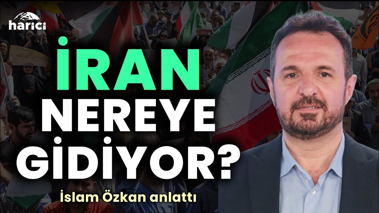 İran'daki Toplumsal Olaylar ve Trump'ın Maksimum Baskı Politikası | İslam Özkan Anlattı | Harici