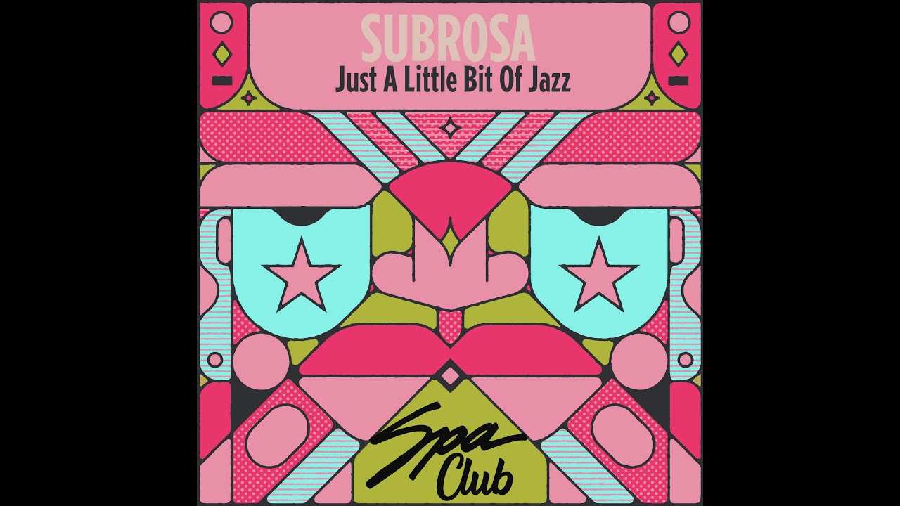 Spa Club [SPC195] SUBROSA - Just A little Bit Of Jazz