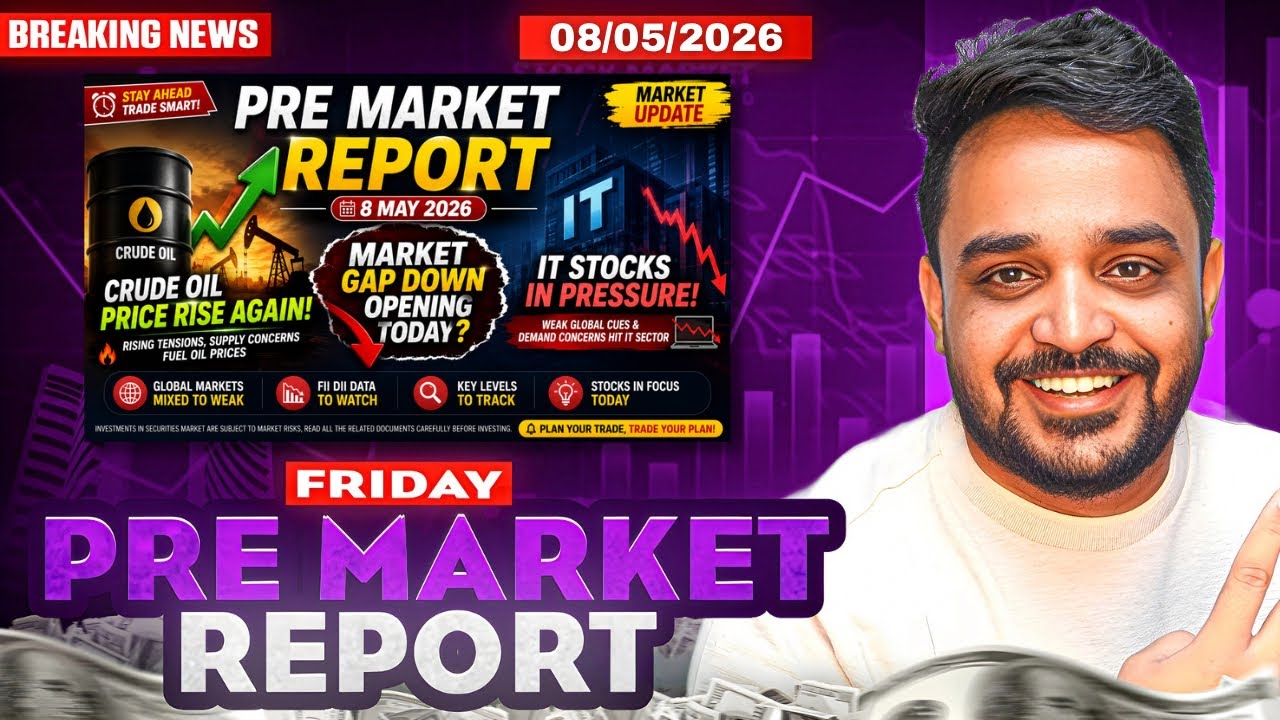 Pre Market Report and Analysis | Nifty & Sensex Pre Market Report | Pre Market Report 8 May 2026
