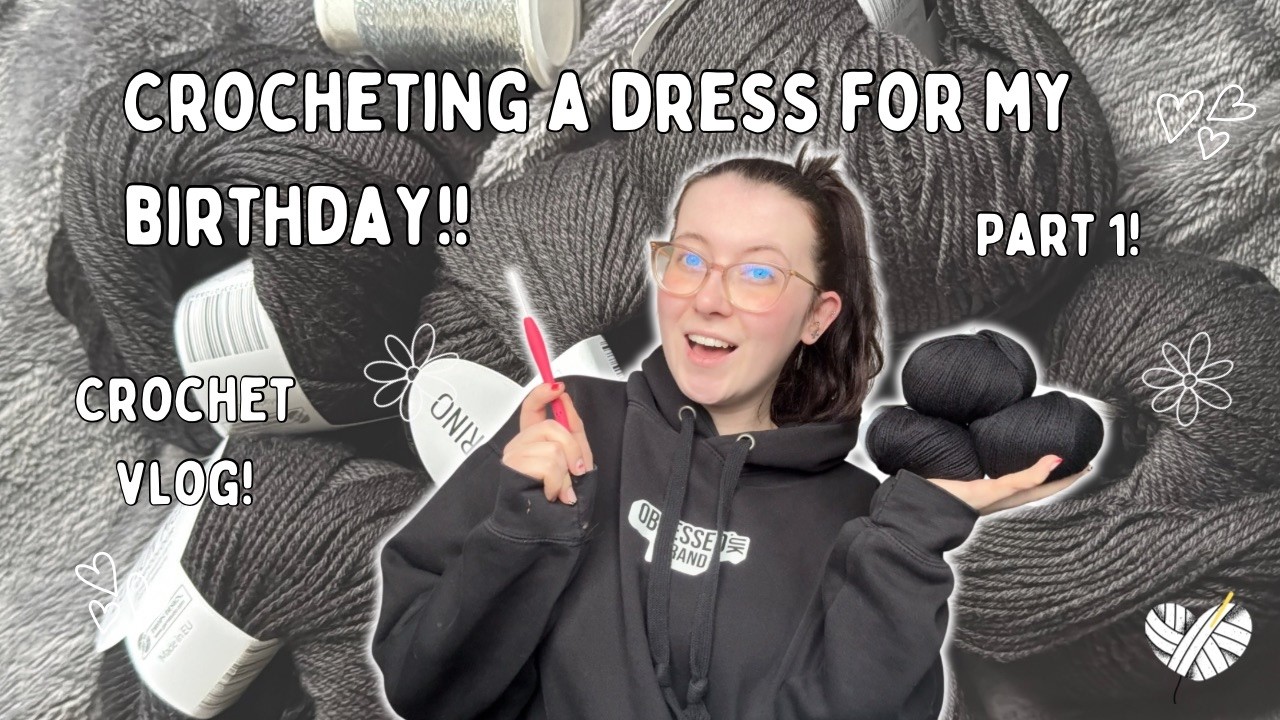 Вяжу крючком платье Noctiluca к своему дню рождения. Часть 1!! Видеоблог о вязании крючком | Bloo...