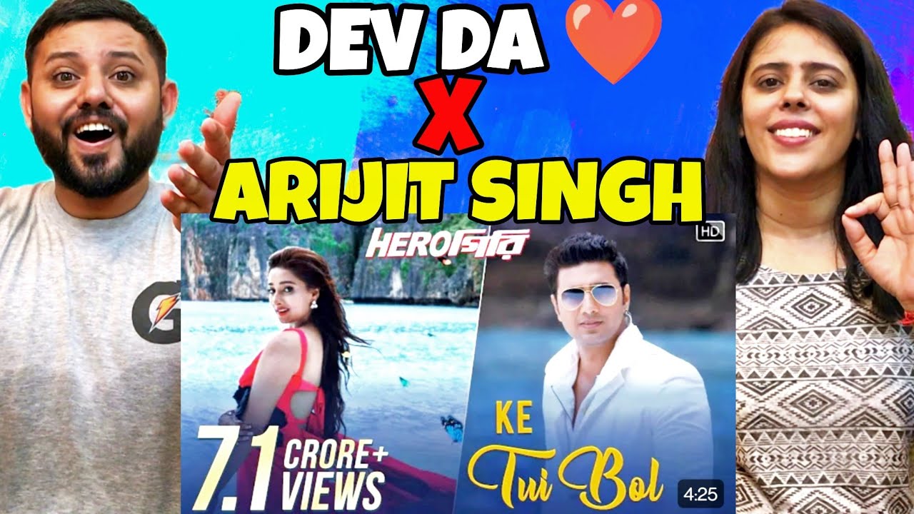 Ke Tui Bol Song Reaction | Herogiri | Dev | Sayantika | Arijit Singh | Jeet Gannguli | Bengali Song