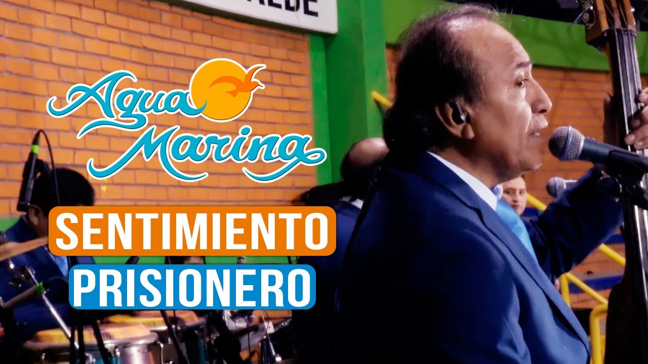 Agua Marina - Sentimiento Prisionero (En Vivo)