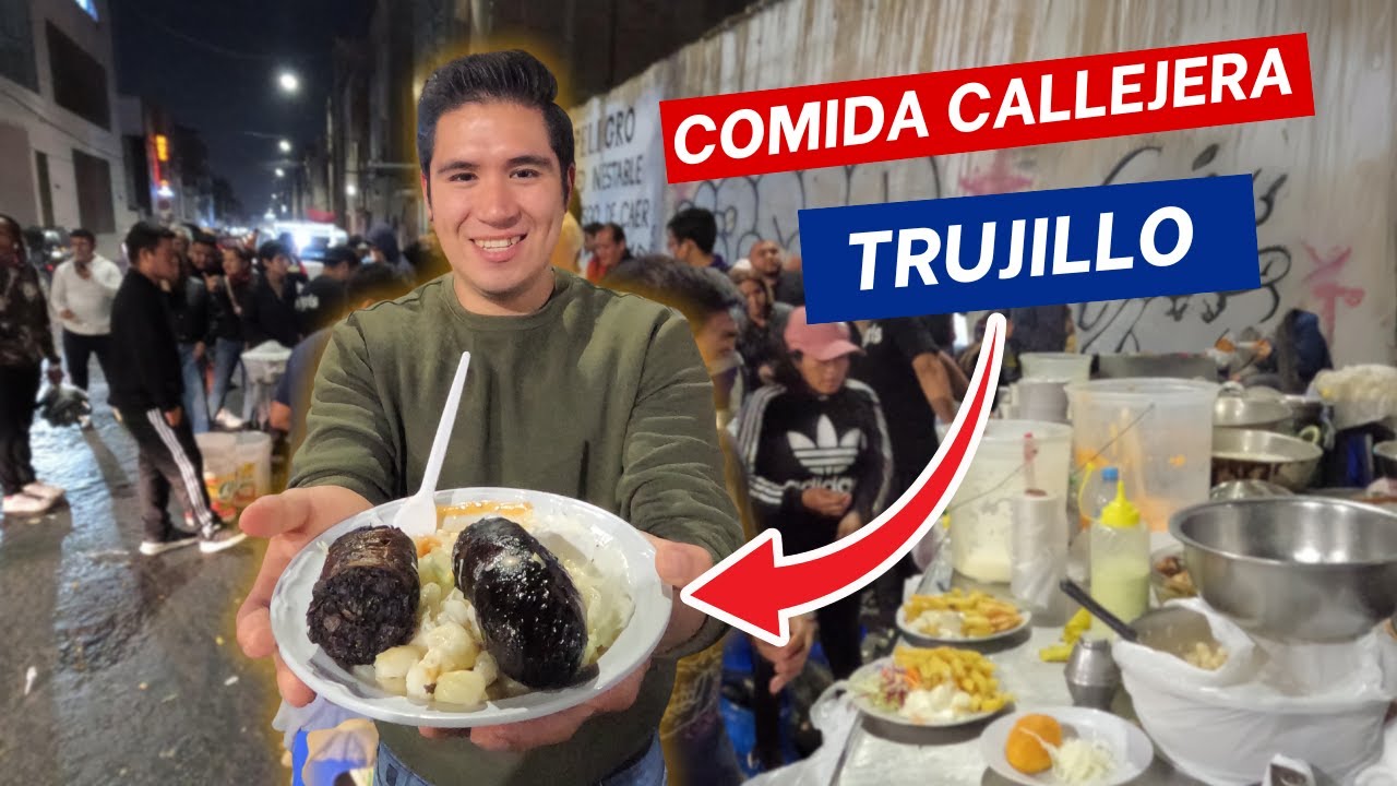 Descubriendo la MEJOR COMIDA CALLEJERA Tradicional de Trujillo