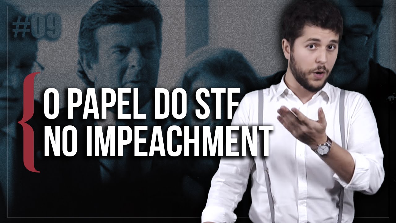 O Papel do STF no Impeachment | Jogos de Poder #09