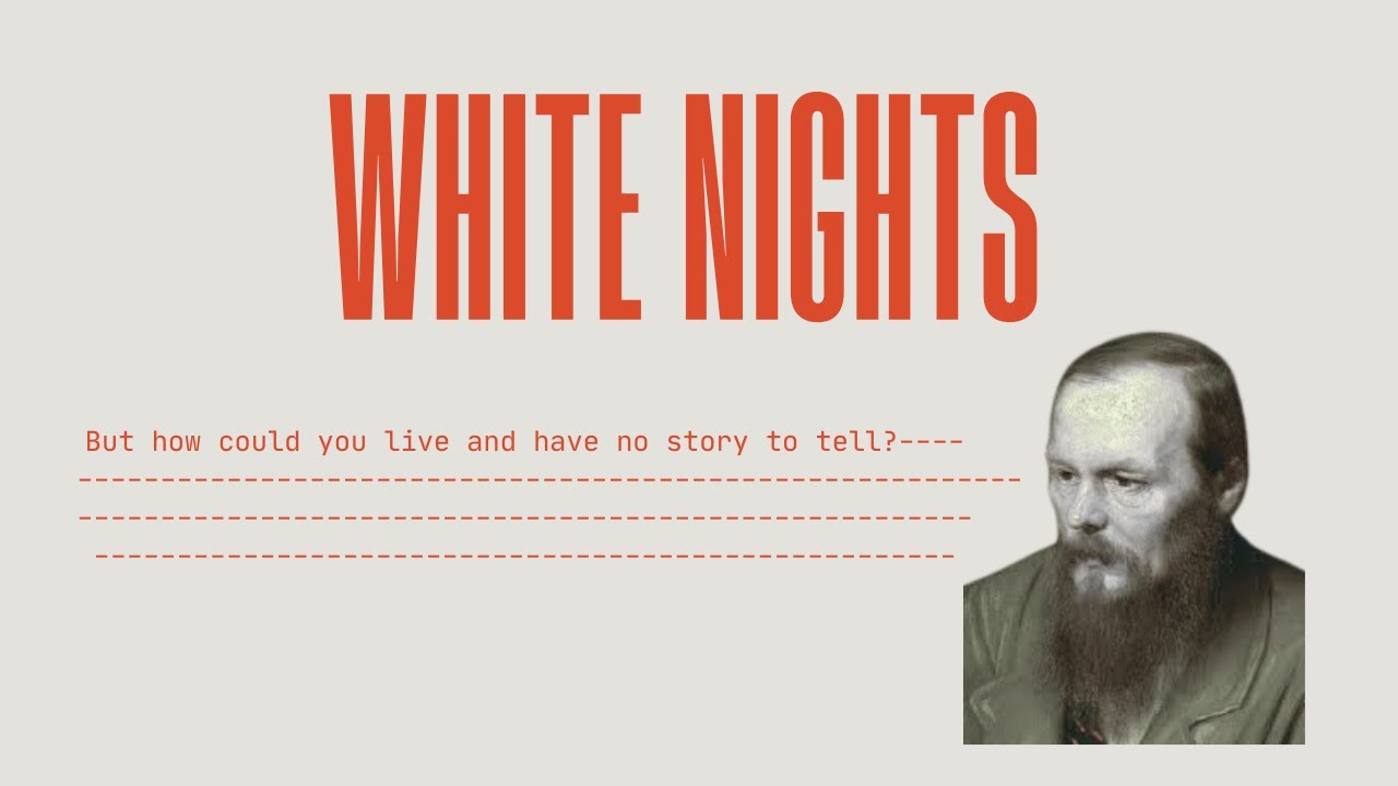 White Nights by Dostoevsky | A Lonely Love Story That Will Break You