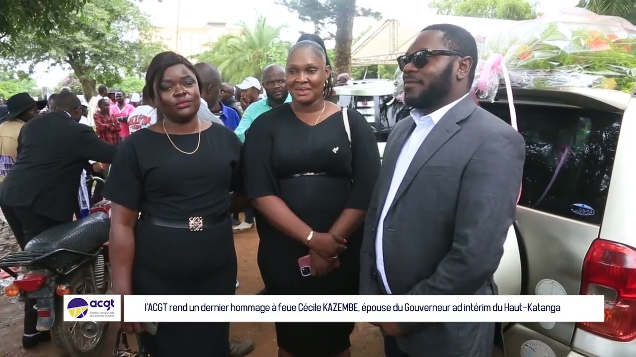 ACGT отдает последнюю дань уважения покойной Сесиль Казембе, жене исполняющего обязанности губерн...