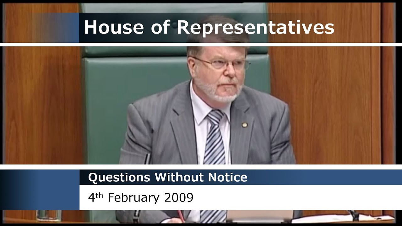 House Question Time - 4 February 2009