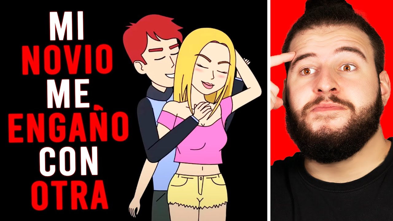 Mi Novio Me Engaño Con Otra - Reaccionando a Mi Historia Animada