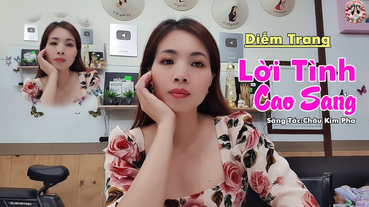 CA KHÚC MỚI | LỜI TÌNH CAO SANG ✔️ ST: CHÂU KIM PHA | DIỄM TRANG | NGHE TỚI ĐÂU NHÓI TIM TỚI ĐÓ 🥰