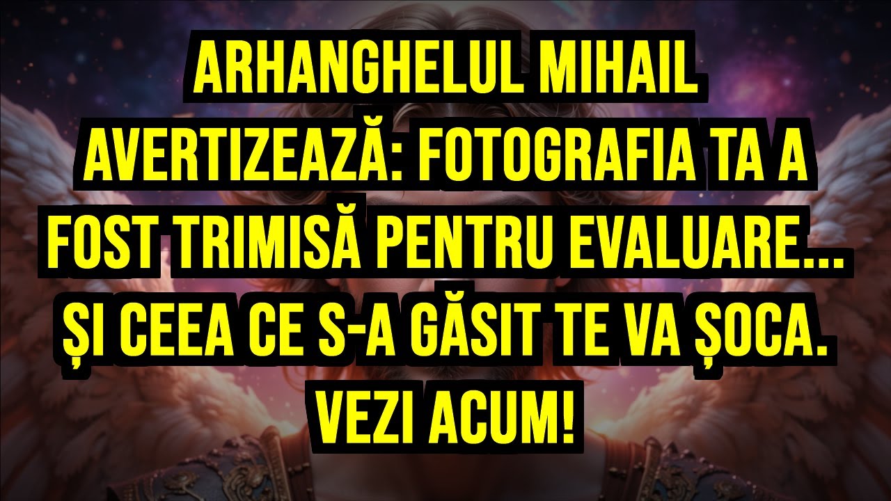 🚨 ARHANGHELUL MIHAIL AVERTIZEAZĂ: FOTOGRAFIA TA A FOST TRIMISĂ PENTRU EVALUARE... ȘI CEEA CE...
