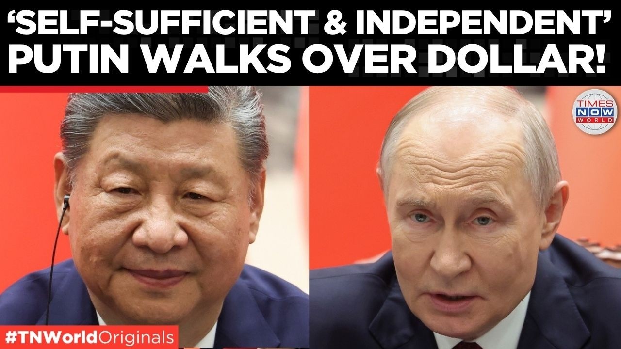DOLLAR SHOCK: Putin Says Russia-China Trade Runs Almost Fully In Yuan, Ruble | Times Now World