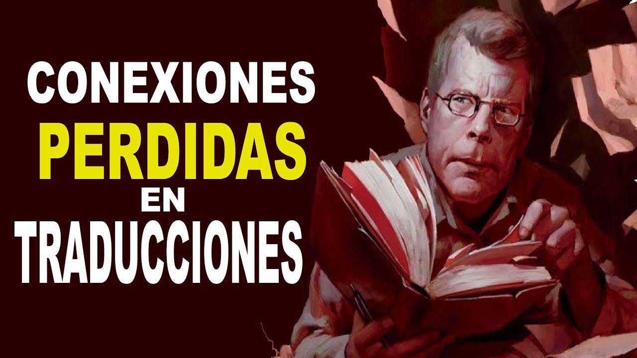 Conexiones perdidas de STEPHEN KING por malas traducciones