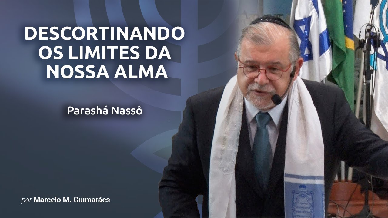 Descortinando os limites da nossa alma - Rab. Mess. Marcelo M. Guimarães