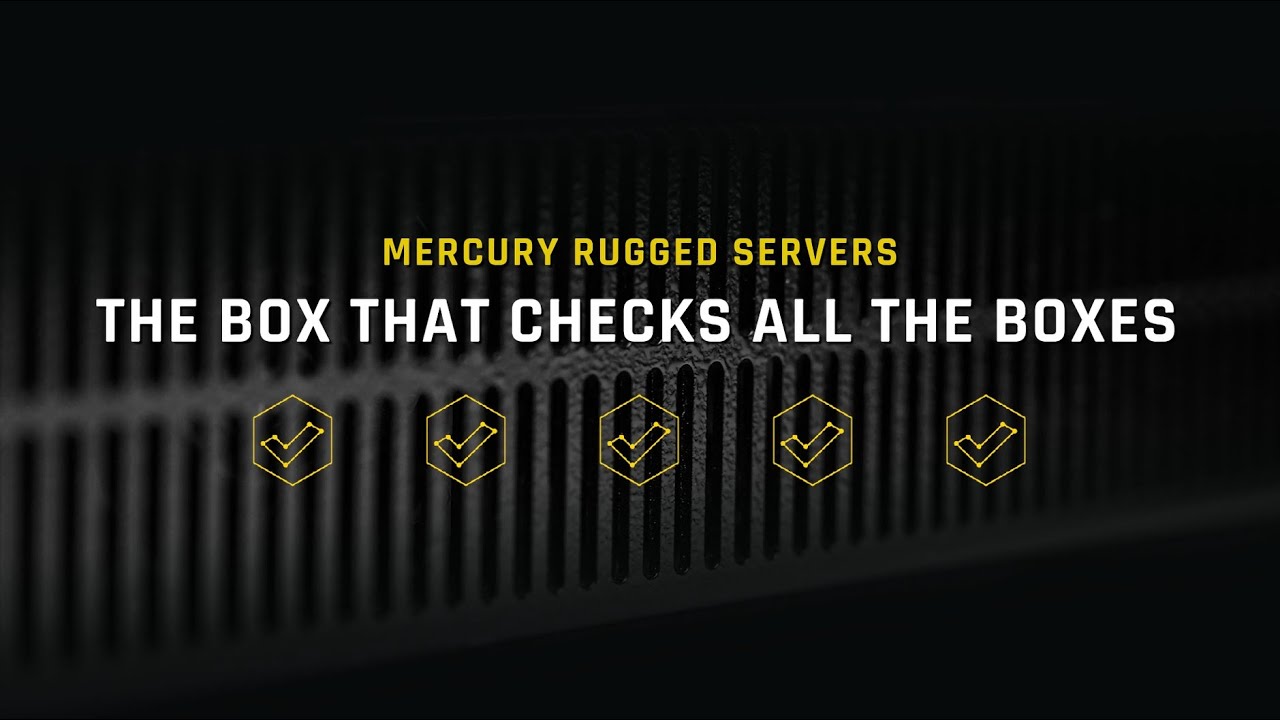 Mercury Rugged Servers &ndash; The Box That Checks All the Boxes