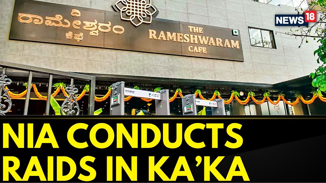 Bengaluru Cafe Blast News | NIA Conducts Raids In Karnataka With Connection To Bengaluru Cafe Blast
