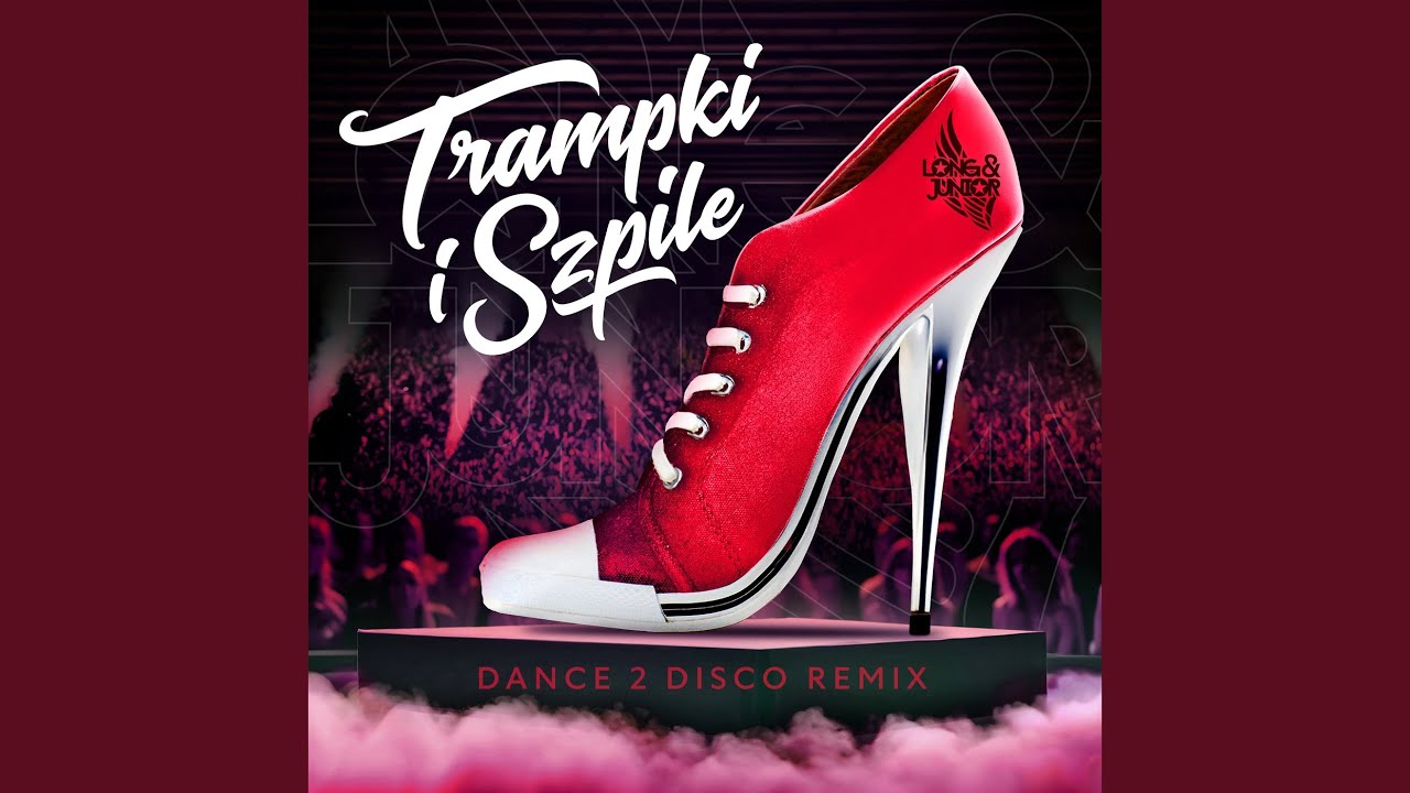 Trampki I Szpile (Dance 2 Disco Extended Remix)