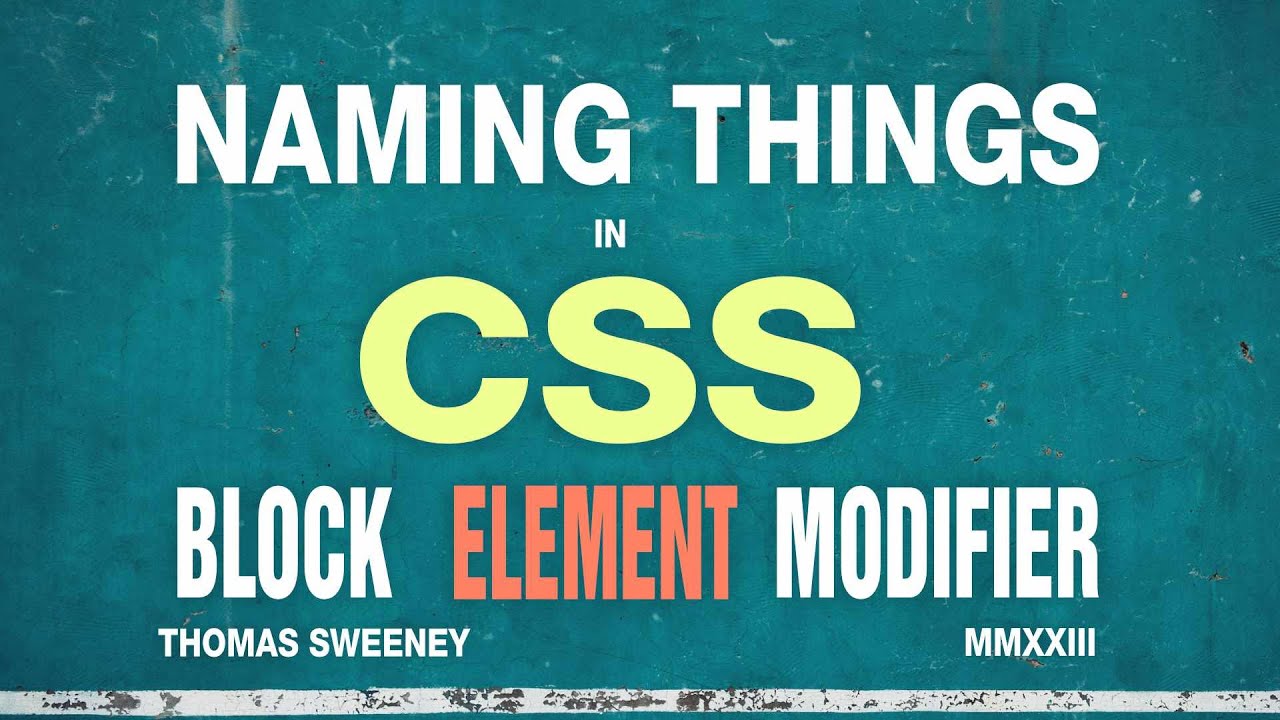 Naming things in CSS using BEM