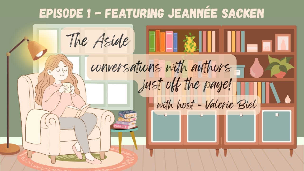 The Aside: Conversations with authors just off the page - Episode 1 with author Jeannée Sacken