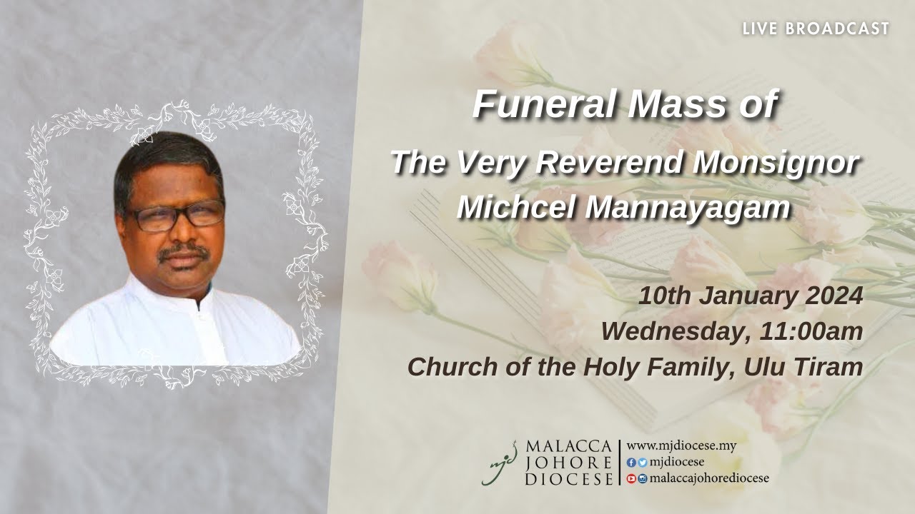 Funeral Mass of The Very Reverend Monsignor Michcel Mannayagam