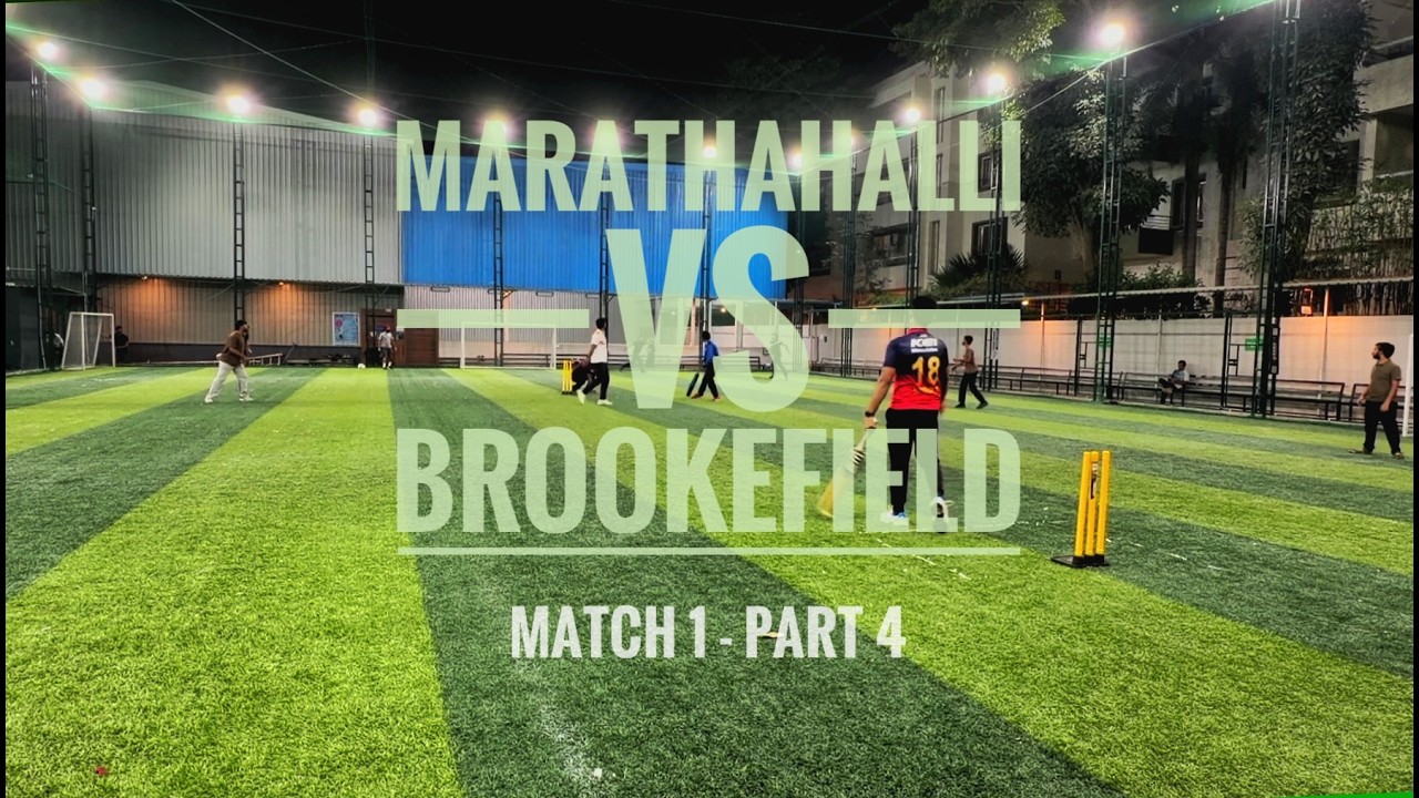 Bangalore Friendly Match series | Match-1 | Marathahalli vs Brookefield | Second Innings | Part-4