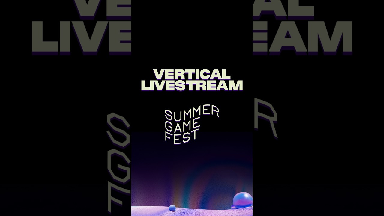 SUMMER GAME FEST 2026: Vertical Live Feed (9x16 Aspect)