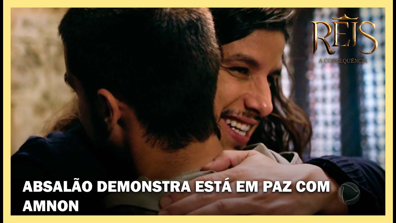 Absalão dá um abraço em Amnon e demonstra está em paz com o irmão | NOVELA REIS