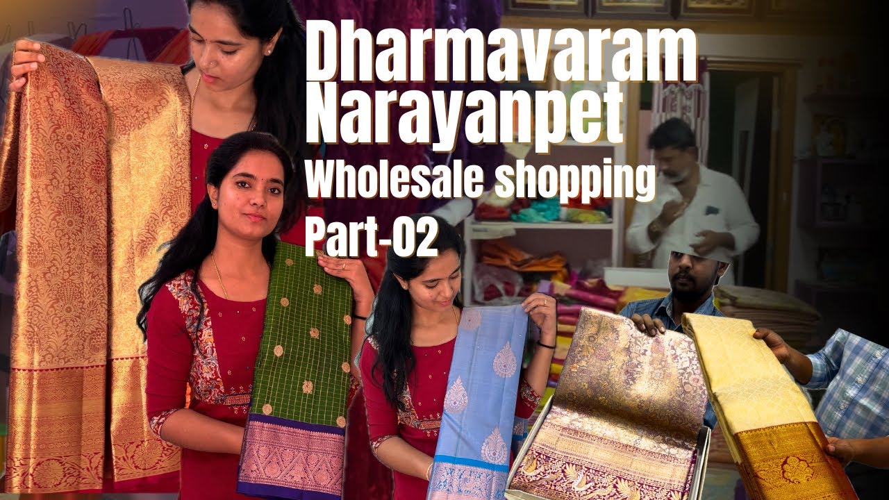 ✨Pelli shopping - Dharmavaram & Narayanpet wholesale shops part 02