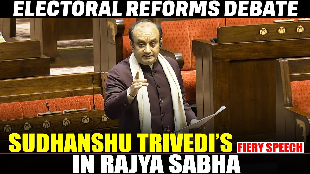 Sudhanshu Trivedi&rsquo;s fiery speech during Electoral Reforms debate in Rajya Sabha | SIR |Congress |BJP
