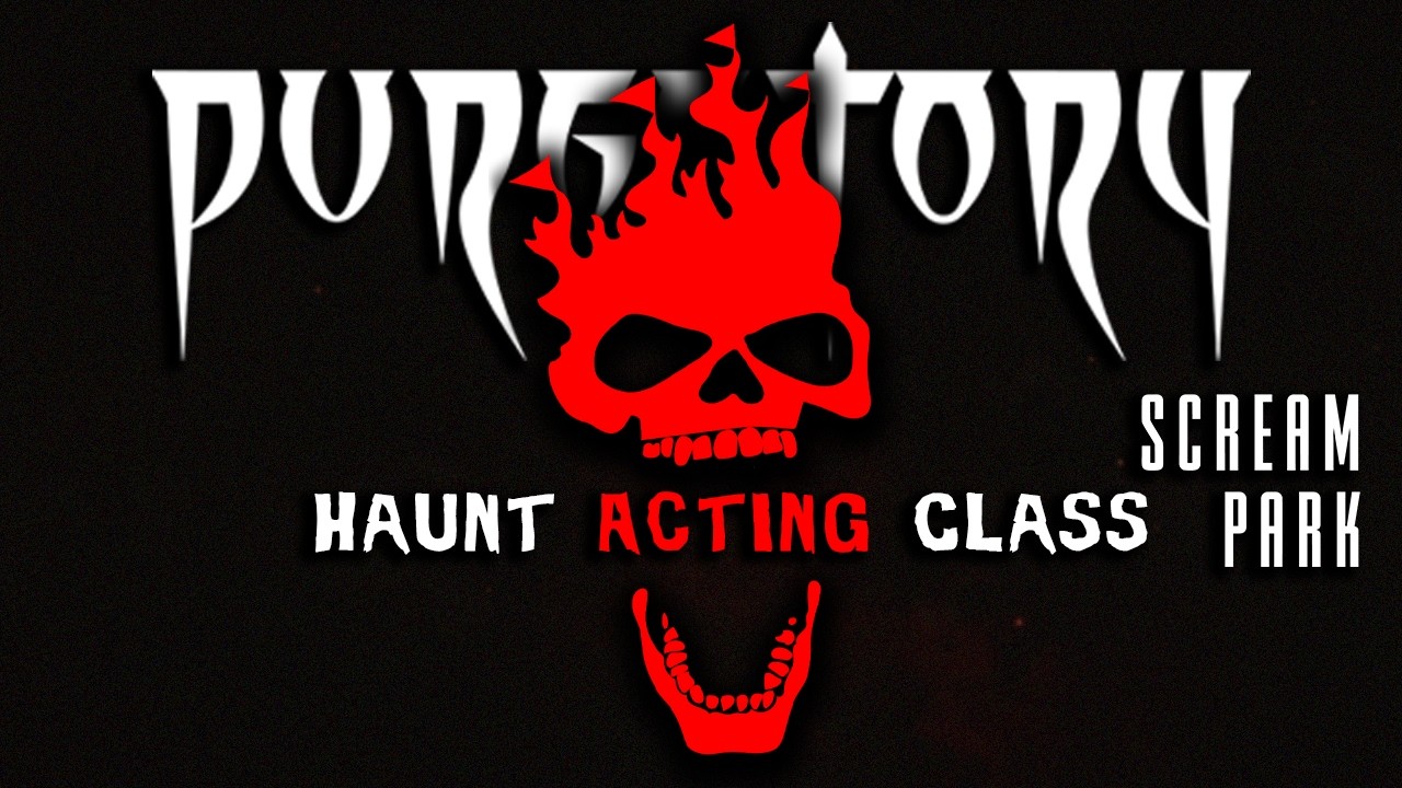 Purgatory Scream Park | Haunt Acting Class