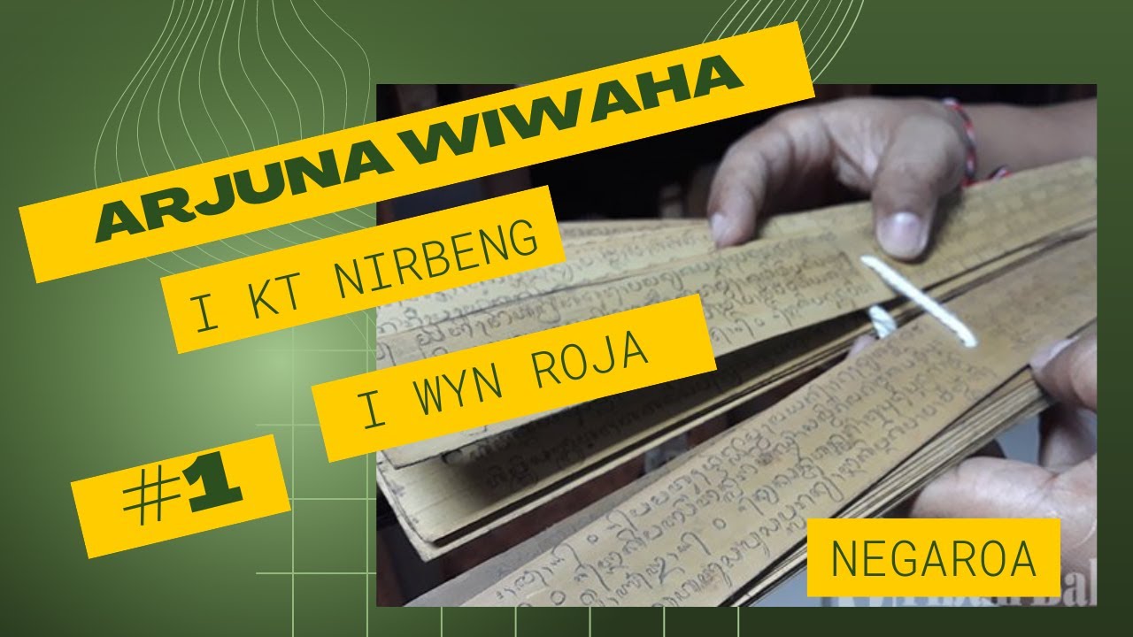 Kekawin Arjuna Wiwaha I Kt Nirbeng & I Nym Roja Bagian 1
