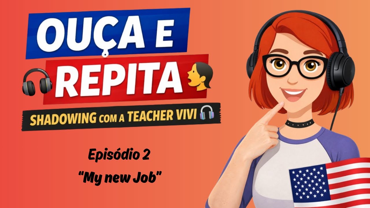 Como Treinar Inglês com Shadowing | Inglês Falado na Prática – Episódio 2