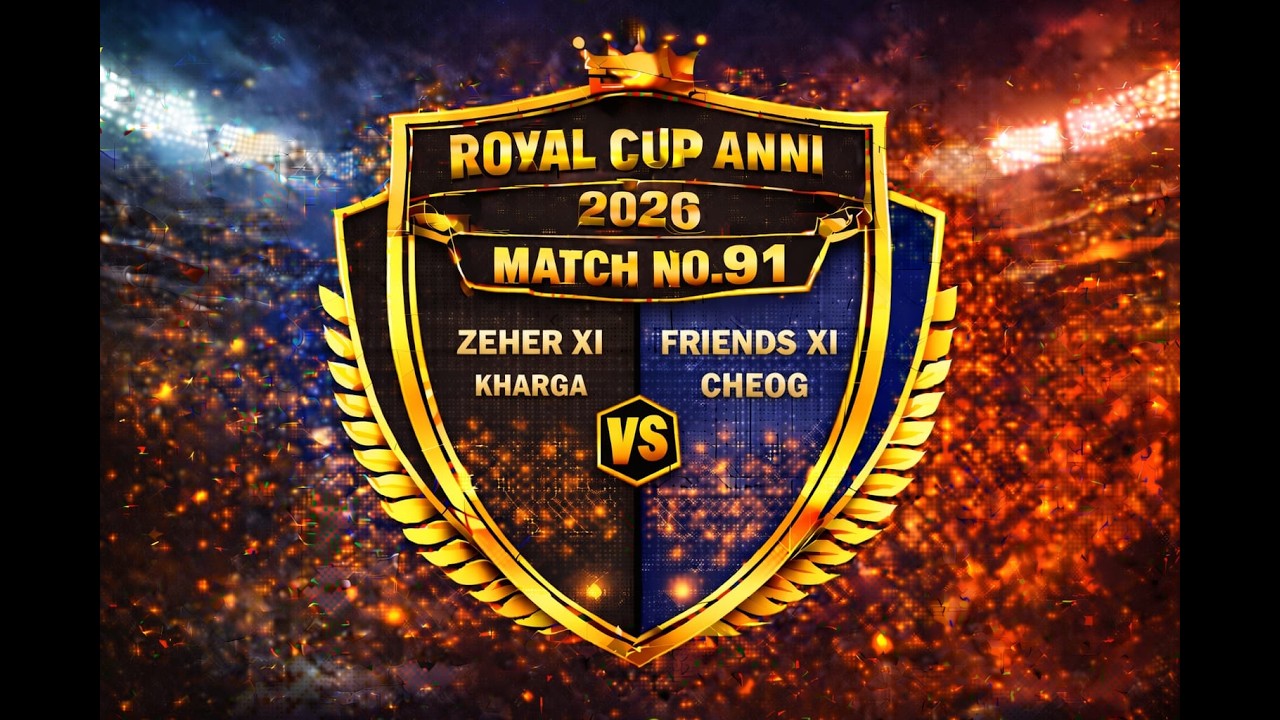 👑🏏 ROYAL CUP 2026 🏏👑🔥 MATCH 91 🔥☠️ Zeher XI Kharga 🆚 🤝 Friends XI Cheog 💥