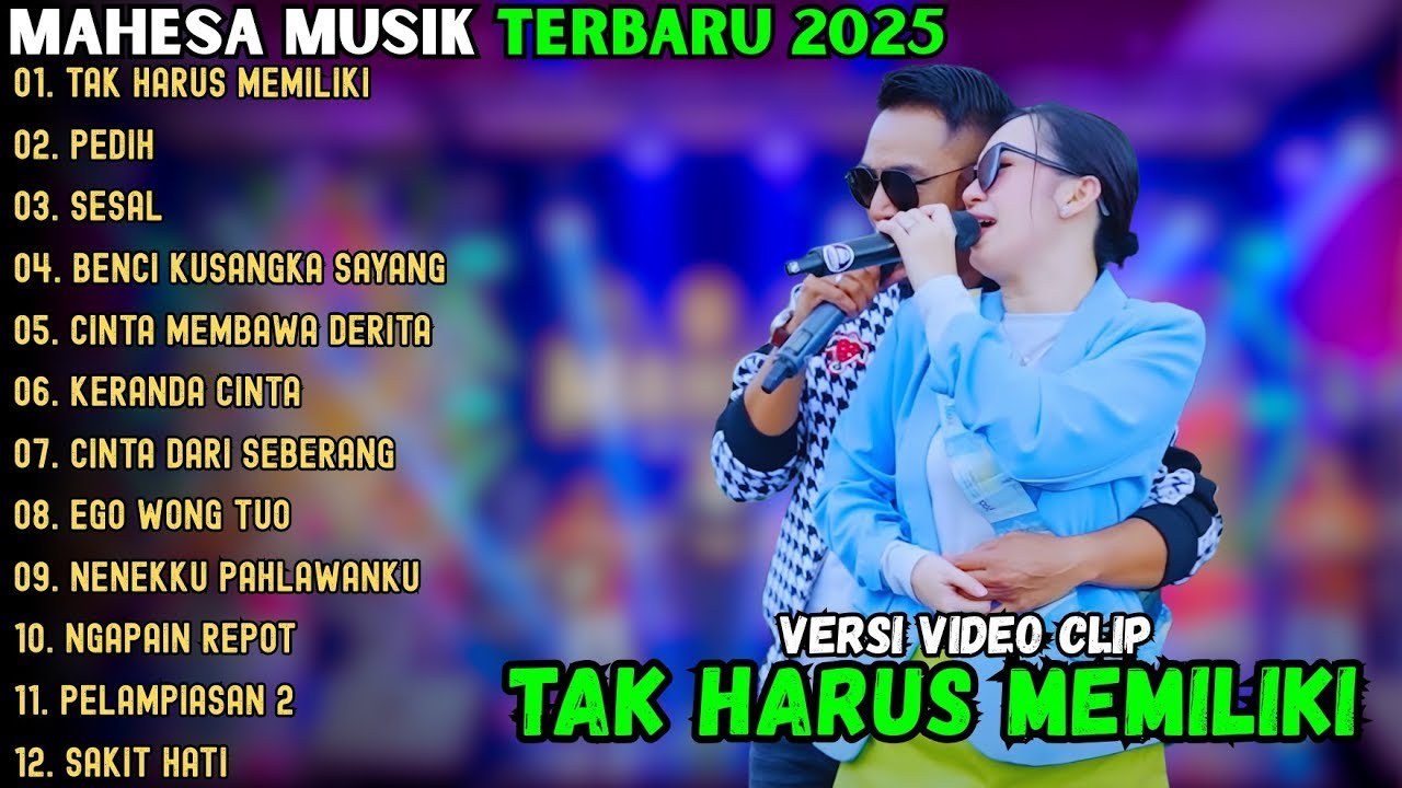 MAHESA MUSIC TOP HIST FULL ALBUM DANGDUT GALAU TERBAIK 2025 || CINTA TAK HARUS MEMILIKI - PEDIH