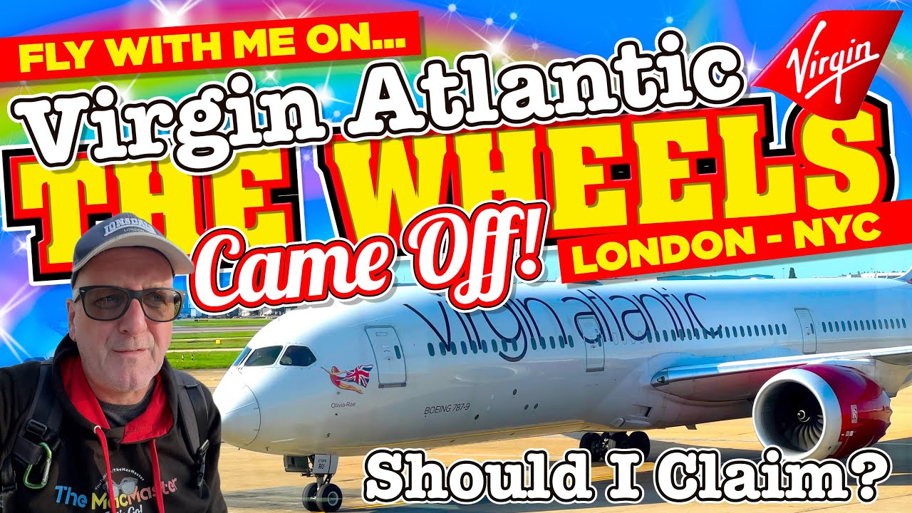 FLY with me to NEW YORK on VIRGIN ATLANTIC VS3 - THE WHEELS FELL OFF! Should I be COMPENSATED?