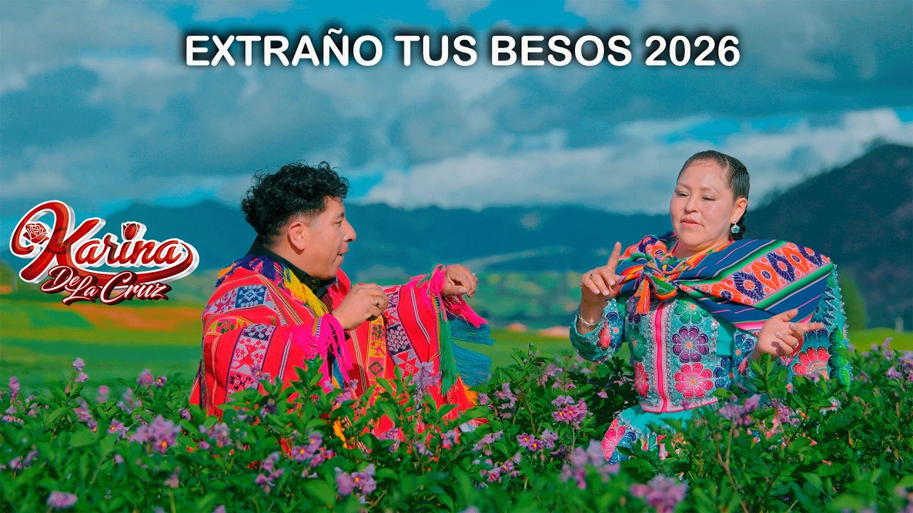 KARINA DE LA CRUZ Y GUALBERTO APAZA (EXTRAÑO TUS BESOS) APAZA PRODUCCIONES 2026