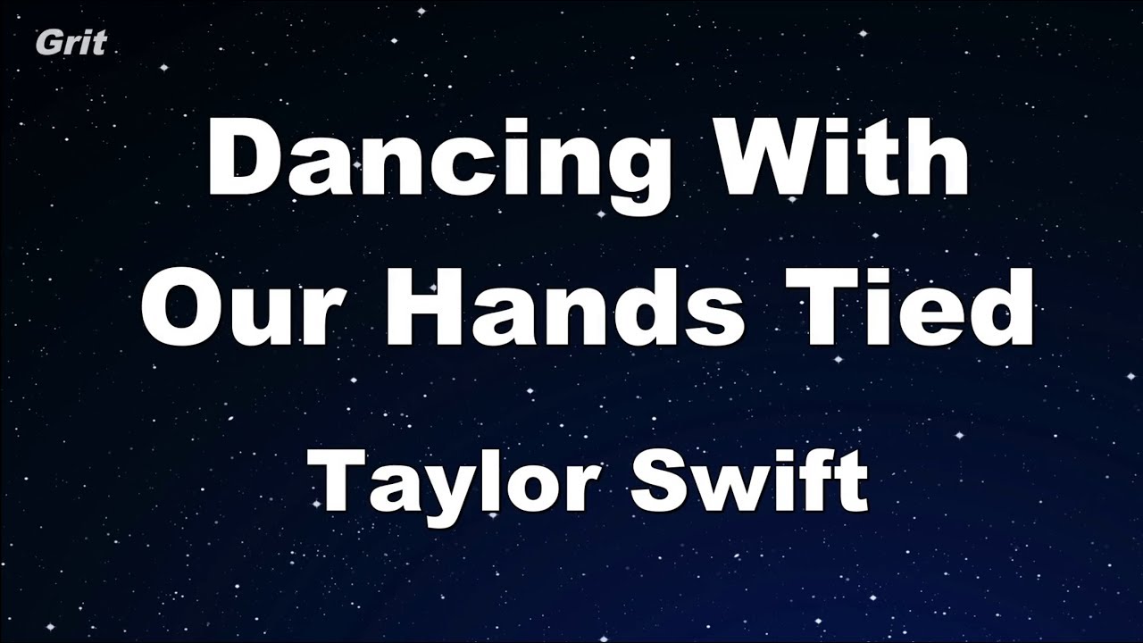 Dancing With Our Hands Tied - Taylor Swift  Karaoke 【No Guide Melody】 Instrumental